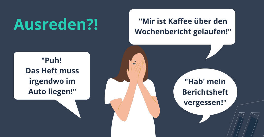 Diese Ausreden gelten mit dem digitalen Berichtsheft nicht mehr.