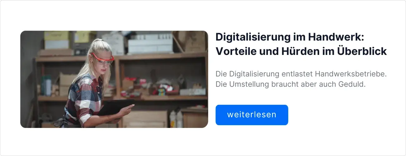 Digitalisierung im Handwerk: Vorteile und Hürden im Überblick