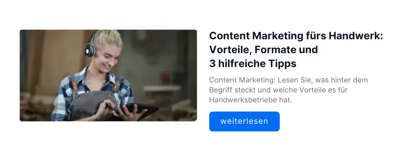 Weiterlesen: Diese Vorteile hat Content Marketing für Handwerksbetriebe‍